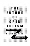The Future of Open Theism – From Antecedents to Opportunities